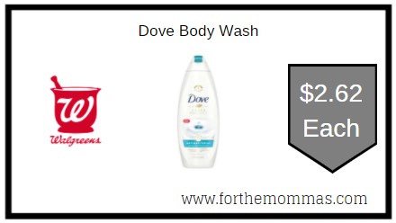 Walgreens: Dove Body Wash ONLY $2.62 Each