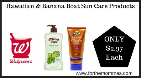 Walgreens: Hawaiian & Banana Boat Sun Care Products