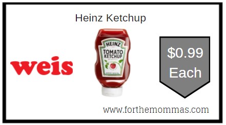 Weis: Heinz Ketchup ONLY $0.99 Each