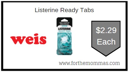 Weis: Listerine Ready Tabs ONLY $2.29 Each