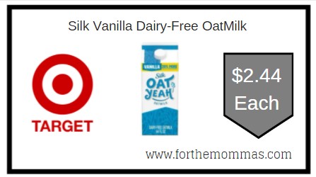 Target: Silk Vanilla Dairy-Free OatMilk ONLY $2.44 Each