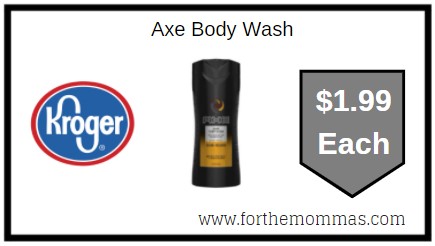 Kroger: Axe Body Wash ONLY $1.99 Each