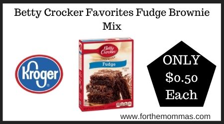 Kroger: Betty Crocker Favorites Fudge Brownie Mix