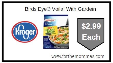 Kroger: Birds Eye® Voila! With Gardein ONLY $2.99 Each Thru 6/25