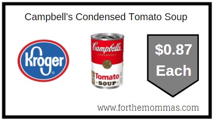 Kroger: Campbell's Condensed Tomato Soup ONLY $0.87 Each 
