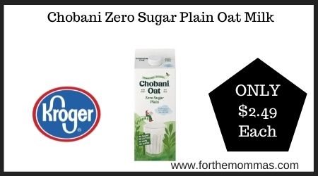 Kroger:  Chobani Zero Sugar Plain Oat Milk