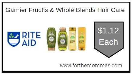 Rite Aid: Garnier Fructis & Whole Blends Hair Care ONLY $1.12 Each