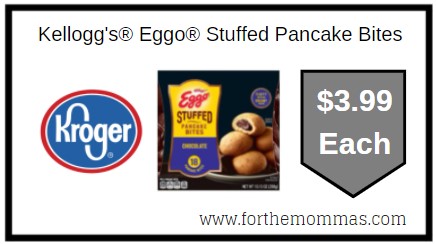 Kroger: Kellogg's® Eggo® Stuffed Pancake Bites ONLY $3.99
