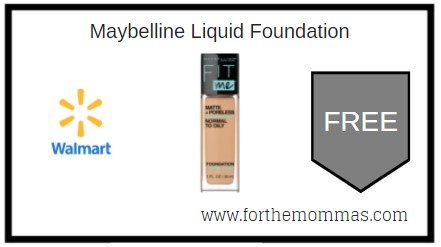 Walmart: FREE Maybelline Liquid Foundation 