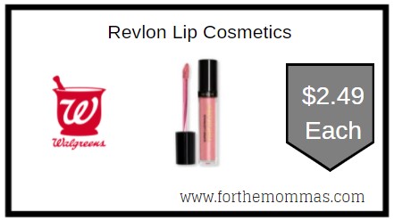 Walgreens: Revlon Lip Cosmetics ONLY $2.49 Each