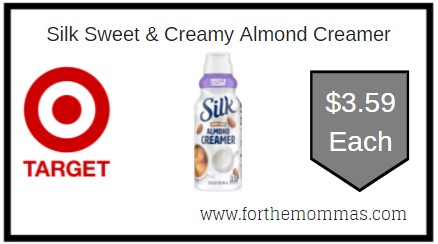 Target: Silk Sweet & Creamy Almond Creamer ONLY $3.59 Each