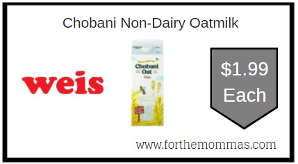 Weis: Chobani Non-Dairy Oatmilk ONLY $1.99 Each