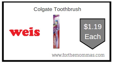 Weis: Colgate Toothbrush ONLY $1.19 Each