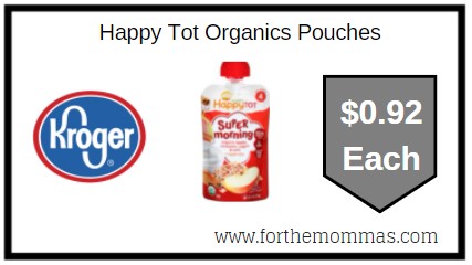 Kroger: Happy Tot Organics Pouches $0.92 Each