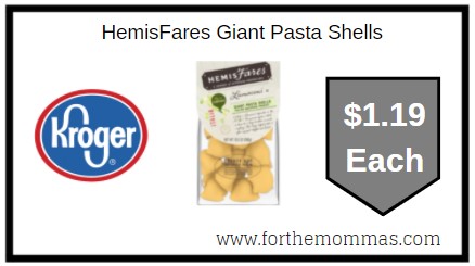 Kroger : HemisFares Giant Pasta Shells ONLY $1.19 Each