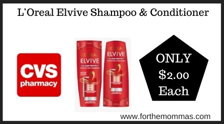 CVS: L’Oreal Elvive Shampoo & Conditioner