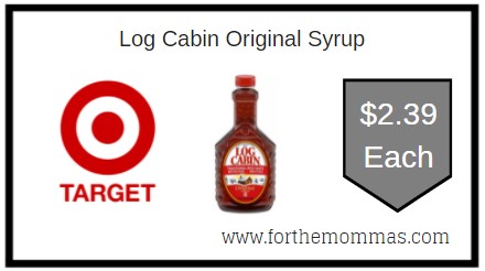 Target: Log Cabin Original Syrup ONLY $2.39 Each 