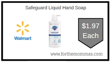 Walmart: Safeguard Liquid Hand Soap ONLY $1.47 Each