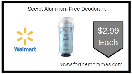 Walmart: Secret Aluminum Free Deodorant ONLY $2.99 Each 
