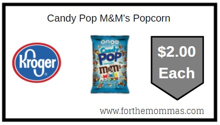 Kroger: Candy Pop M&M's Popcorn ONLY $2.00 Each