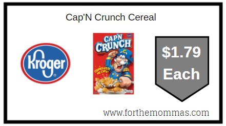 Kroger: Cap'N Crunch Cereal ONLY $1.79 Each