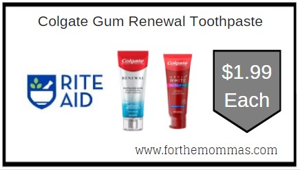 Rite Aid: Colgate Gum Renewal Toothpaste ONLY $1.99 Each