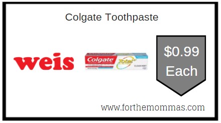Weis: Colgate Toothpaste ONLY $0.99 Each 