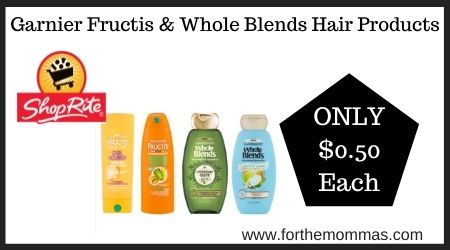 Garnier Fructis & Whole Blends Hair Products