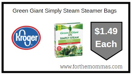 Kroger: Green Giant Simply Steam Steamer Bags ONLY $1.49 Each