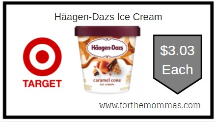 Target: Häagen-Dazs Ice CreamONLY $3.03 Each