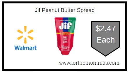 Walmart: Jif Peanut Butter Spread ONLY $2.47 Each
