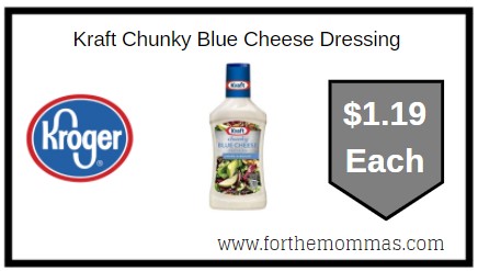 Kroger: Kraft Chunky Blue Cheese Dressing ONLY $1.19 Each 