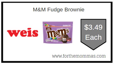 Weis: M&M Fudge Brownie ONLY $3.49 Each 