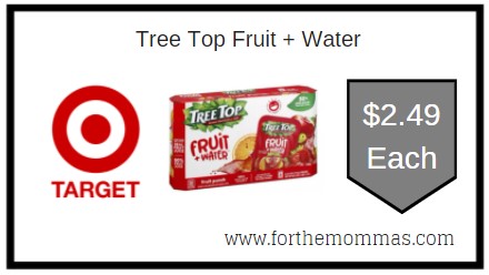 Target: Tree Top Fruit + Water ONLY $2.49 Each