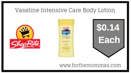 ShopRite: Vaseline Intensive Care Body Lotion JUST $0.14 Each 