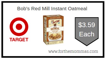 Target: Bob's Red Mill Instant Oatmeal ONLY $3.59 Each