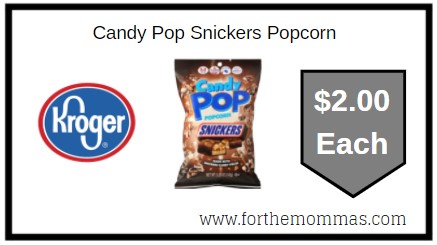 Kroger: Candy Pop Snickers Popcorn ONLY $2.00 Each