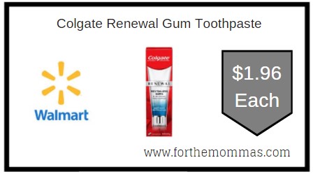 Walmart: Colgate Renewal Gum Toothpaste ONLY $1.96 Each 