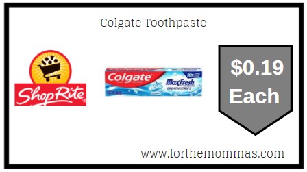 ShopRite: Colgate Toothpaste JUST $0.19