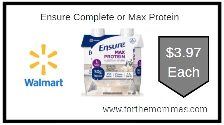 Ensure Complete Or Max Protein At Walmart For Only 3 97 Each
