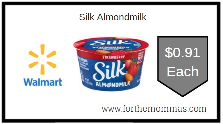 Walmart: Silk Almondmilk ONLY $0.91 Each