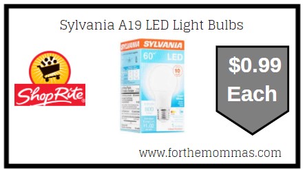 ShopRite: Sylvania A19 LED Light Bulbs Just $0.99 Each