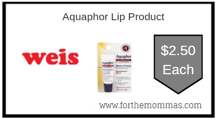 Weis: Aquaphor Lip Product ONLY $2.50 Each