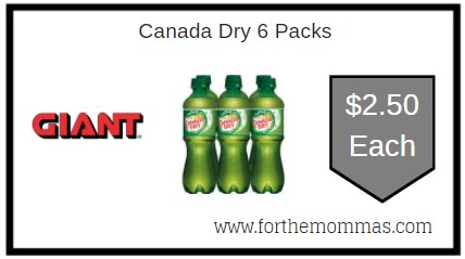 Giant: Canada Dry 6 Packs ONLY $2.50 Each