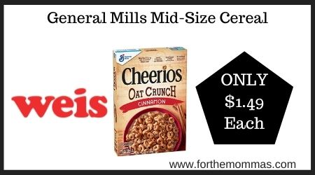 Weis: General Mills Mid-Size Cereal ONLY $1.49 Each Thru 9/2