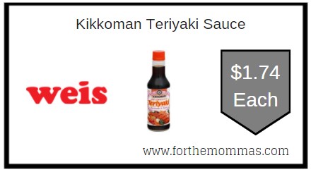 Weis: Kikkoman Teriyaki Sauce ONLY $1.74 Each 
