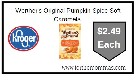 Kroger: Werther's Original Pumpkin Spice Soft Caramels ONLY $2.49 Each 