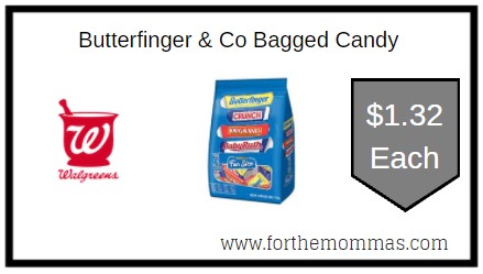 Walgreens: Butterfinger & Co Bagged Candy ONLY $1.32 Each