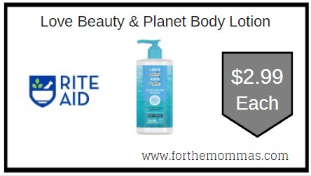 Rite Aid: Love Beauty & Planet Body Lotion ONLY $2.99 Each 