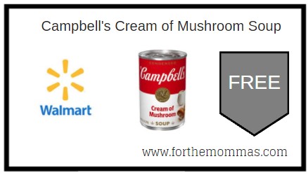 Walmart: Free Campbell's Cream of Mushroom Soup (Rebate)
